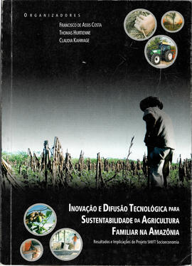 Livro “Inovação e difusão tecnológica para sustentabilidade da agricultura familiar na amazônia: resultados e implicações do projeto SHIFT socioeconomia”