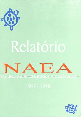 Relatório de Atividades do NAEA: exercícios de 1997 e 1998